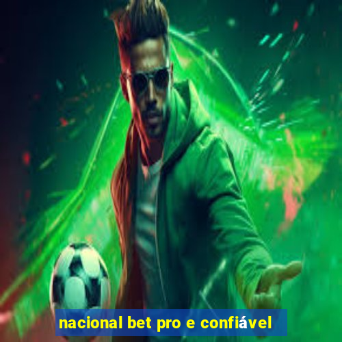 nacional bet pro e confiável