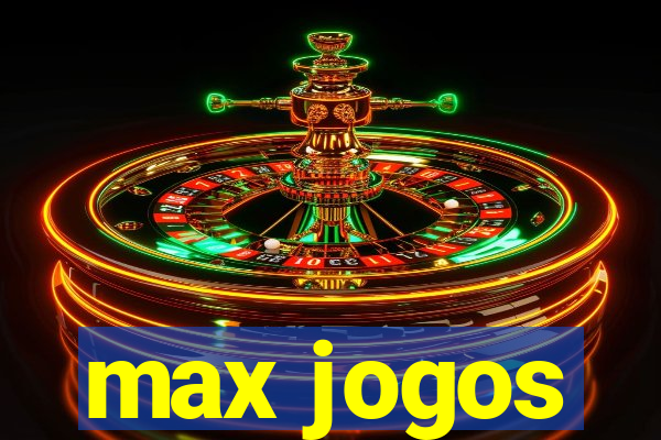 max jogos