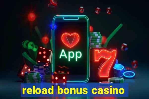 reload bonus casino