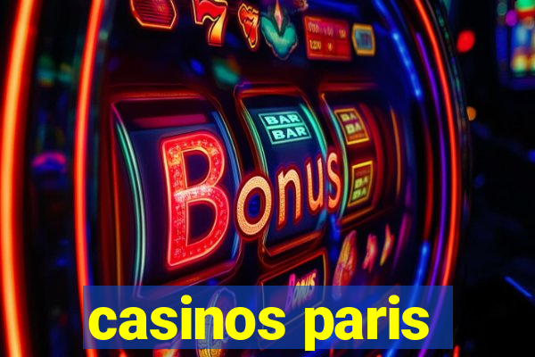 casinos paris