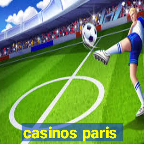 casinos paris