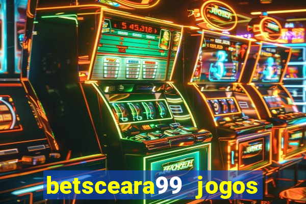 betsceara99 jogos de amanh?