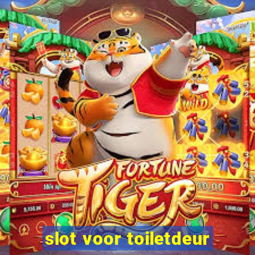 slot voor toiletdeur