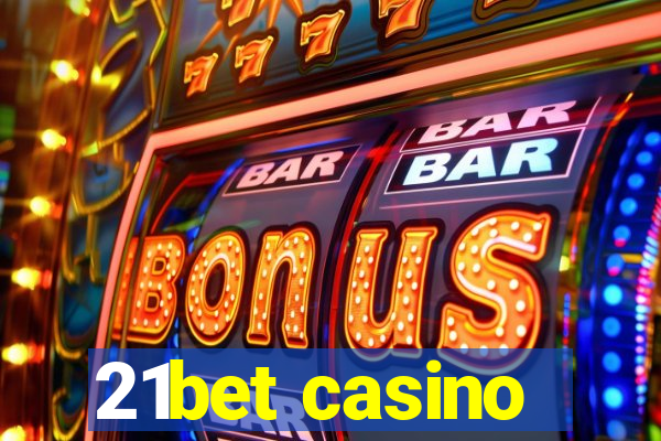 21bet casino