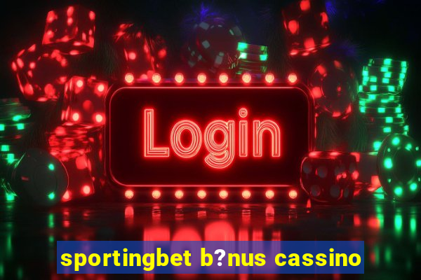 sportingbet b?nus cassino