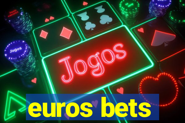 euros bets