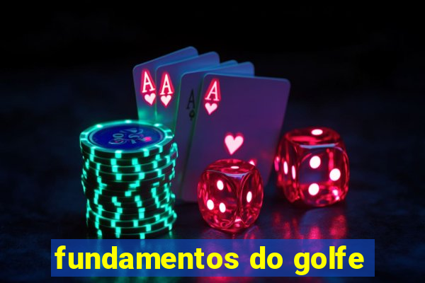 fundamentos do golfe