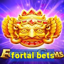 fortal bets