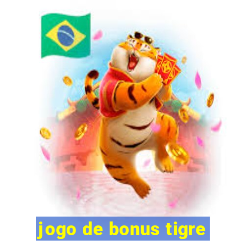 jogo de bonus tigre