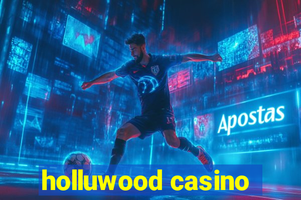 holluwood casino