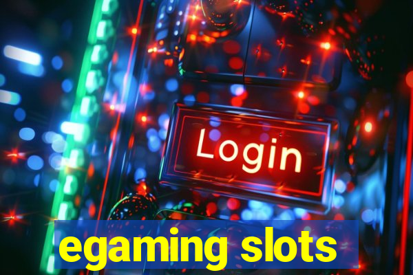 egaming slots