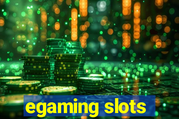 egaming slots