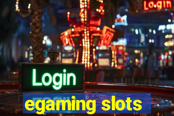 egaming slots