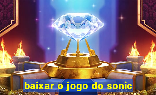 baixar o jogo do sonic