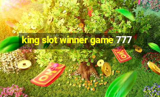 king slot winner game 777