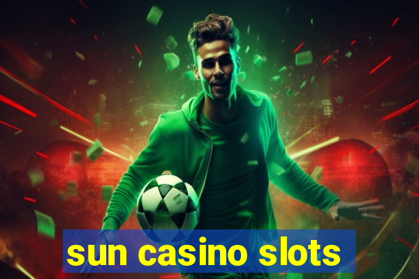 sun casino slots