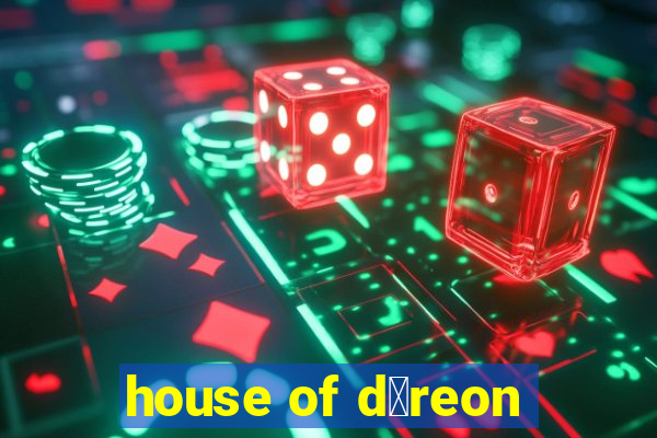 house of d茅reon