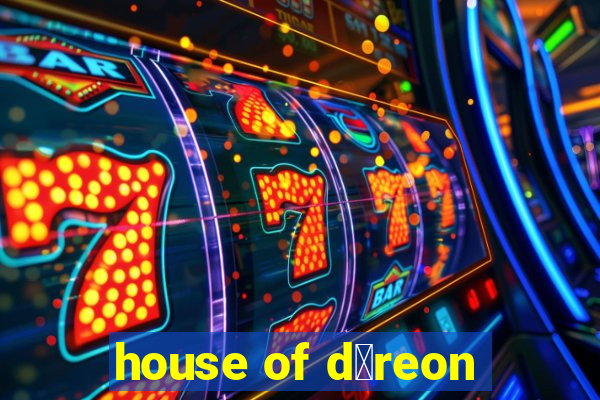 house of d茅reon