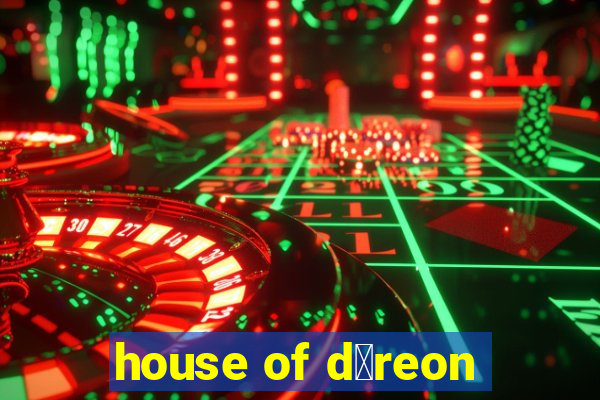 house of d茅reon