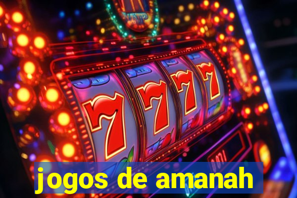 jogos de amanah