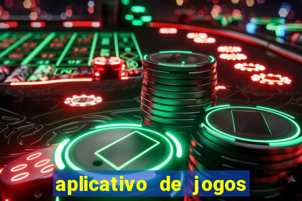 aplicativo de jogos que pagam dinheiro de verdade