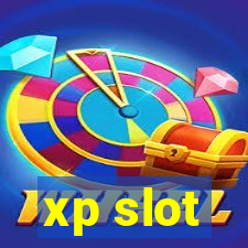 xp slot