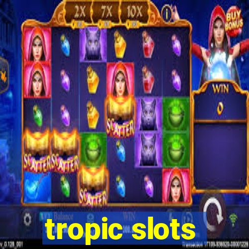 tropic slots