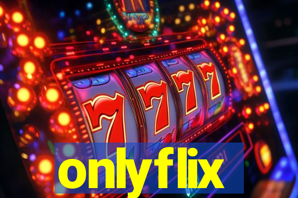 onlyflix