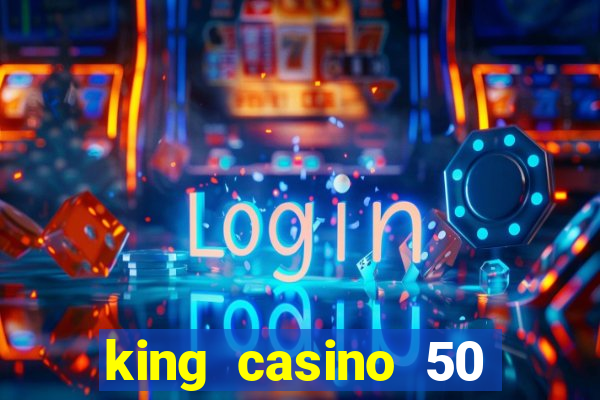 king casino 50 free spins