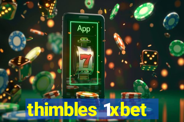 thimbles 1xbet