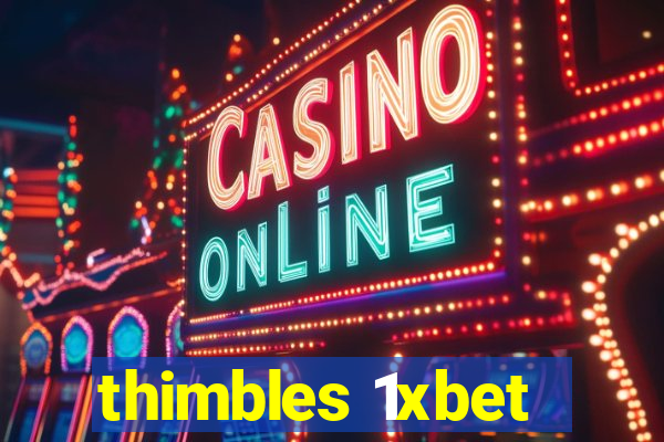 thimbles 1xbet