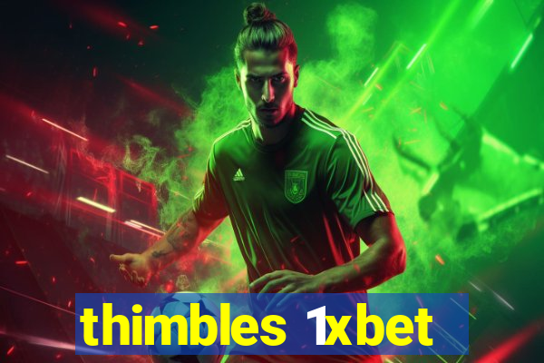 thimbles 1xbet