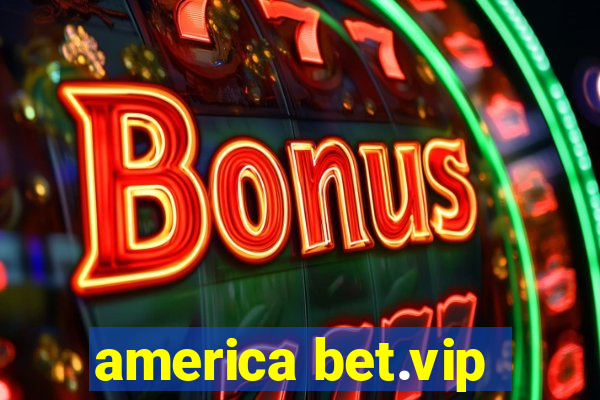 america bet.vip