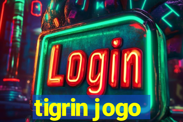 tigrin jogo