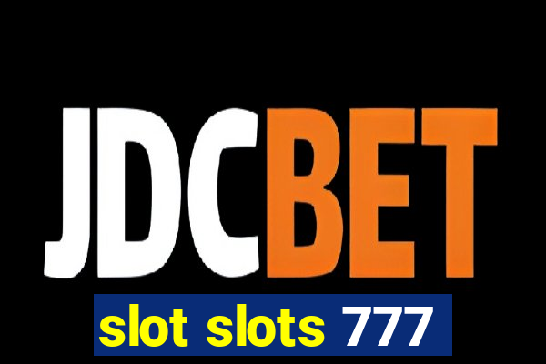 slot slots 777