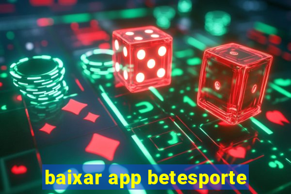 baixar app betesporte