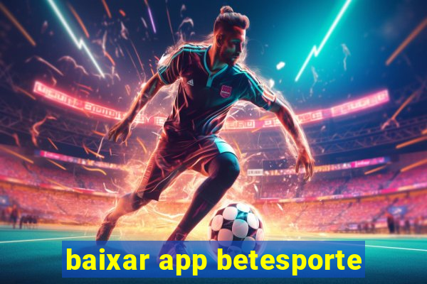 baixar app betesporte