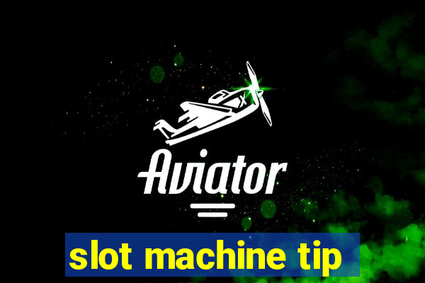 slot machine tip