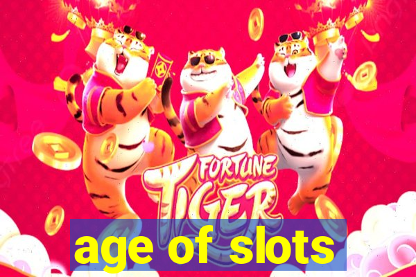 age of slots