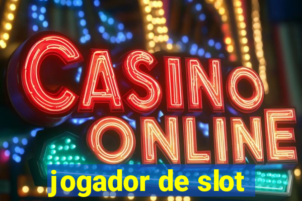 jogador de slot