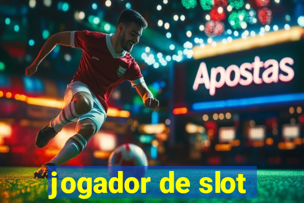 jogador de slot