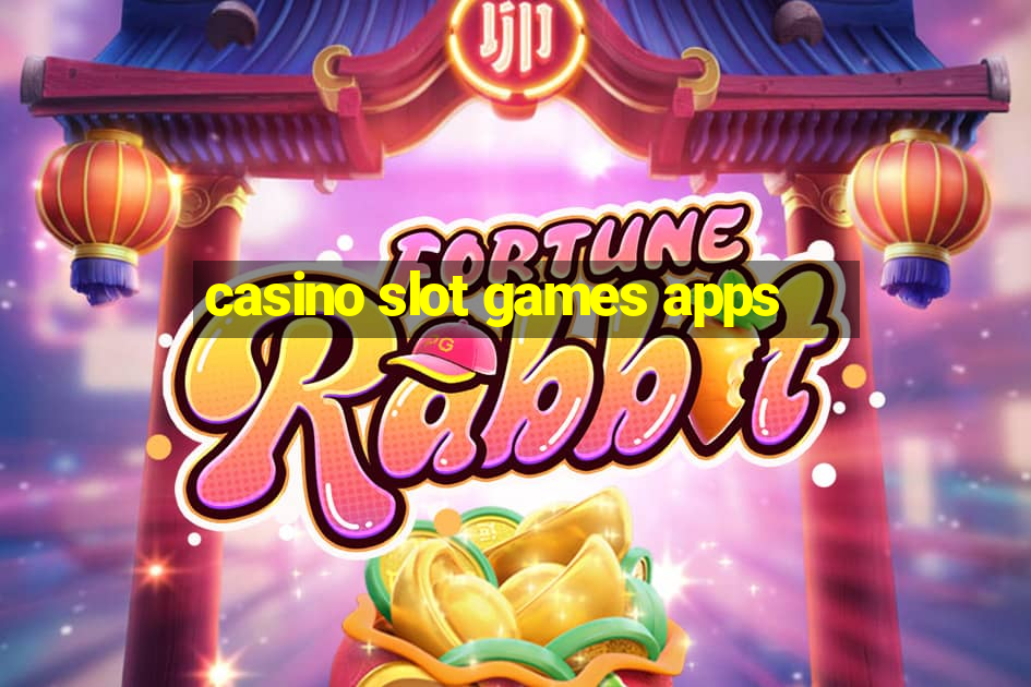 casino slot games apps