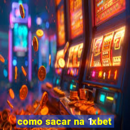 como sacar na 1xbet