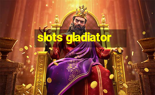 slots gladiator