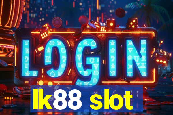 lk88 slot