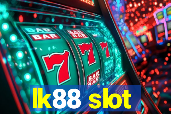 lk88 slot