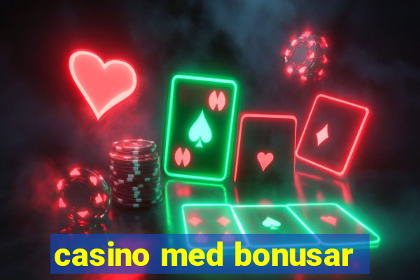 casino med bonusar