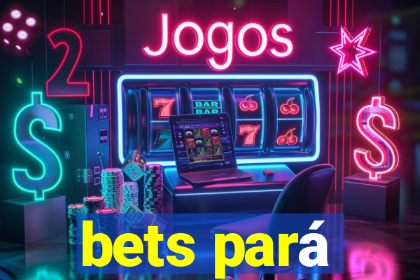 bets pará