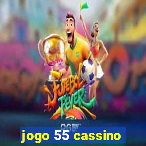 jogo 55 cassino