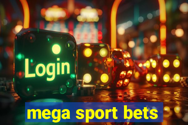 mega sport bets